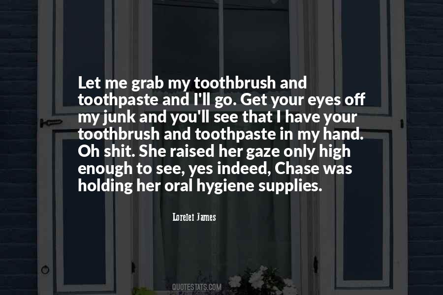 Quotes About Toothpaste #677038