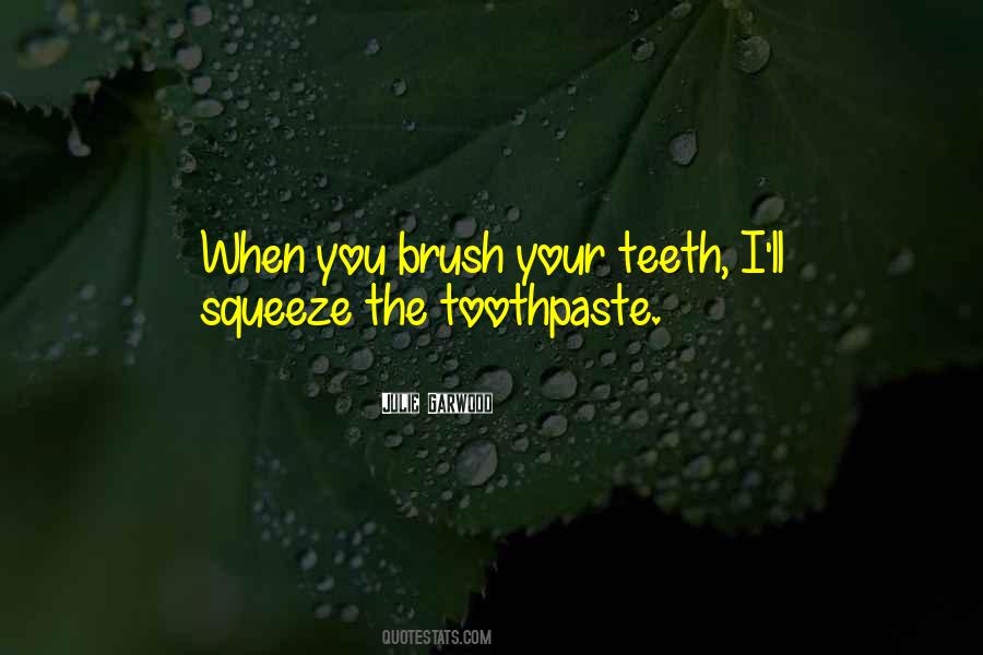 Quotes About Toothpaste #744603