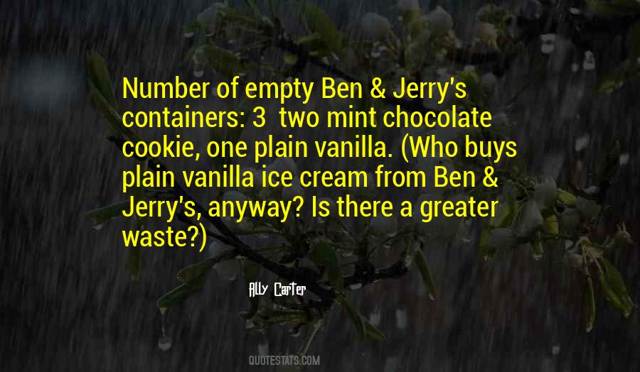 Quotes About Ben And Jerry's Ice Cream #859898