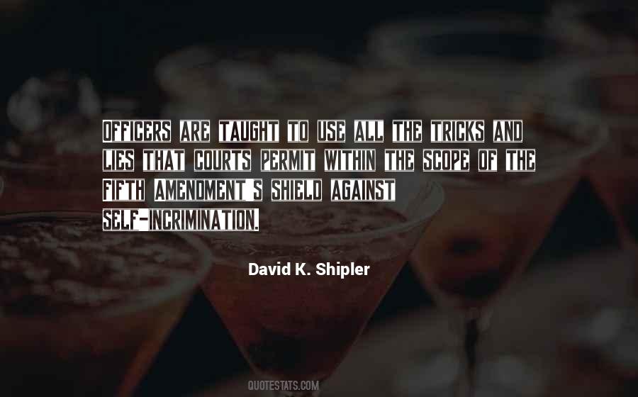 Quotes About Self Incrimination #290582
