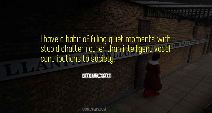 Quiet Moments Quotes #29196