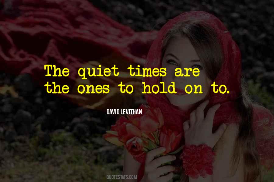 Quiet Moments Quotes #791876