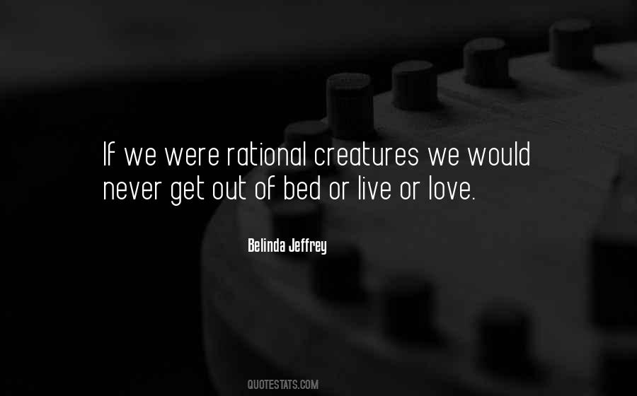 Rational Creatures Quotes #375822