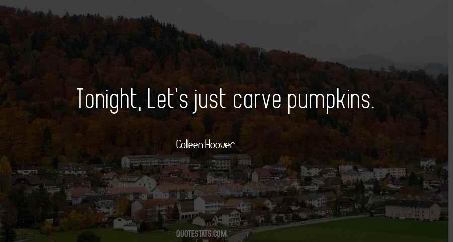 Quotes About Pumpkins #1241095