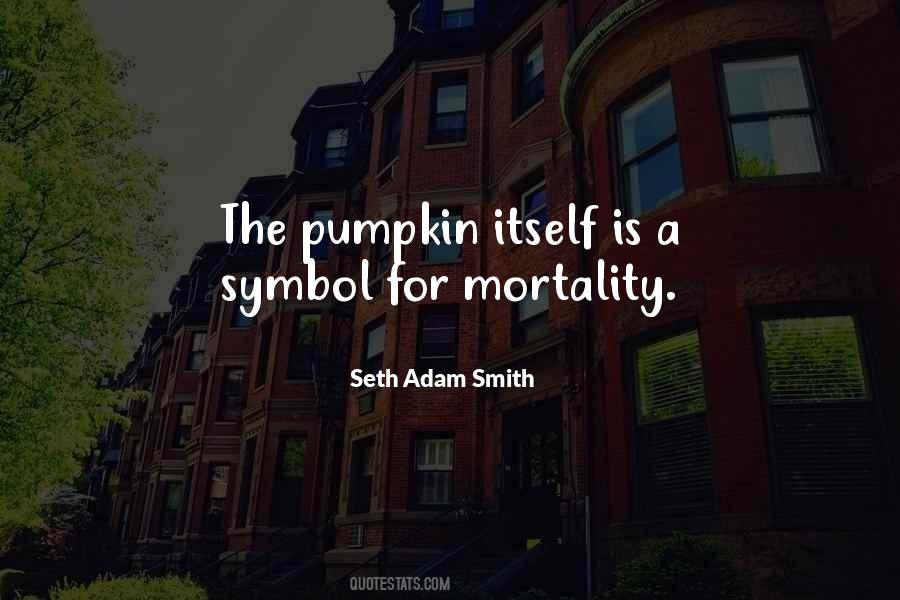 Quotes About Pumpkins #1584111