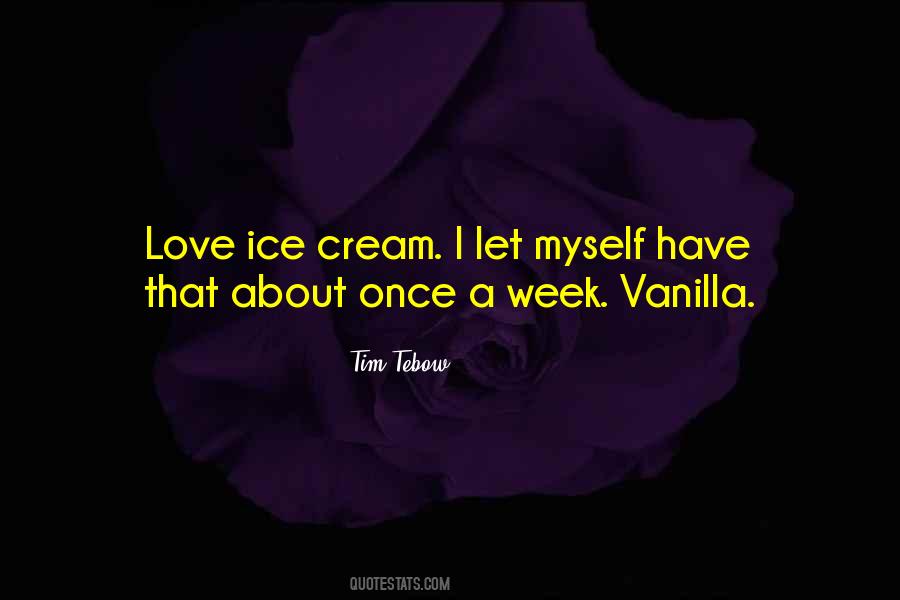 Quotes About Vanilla Ice Cream #1043224