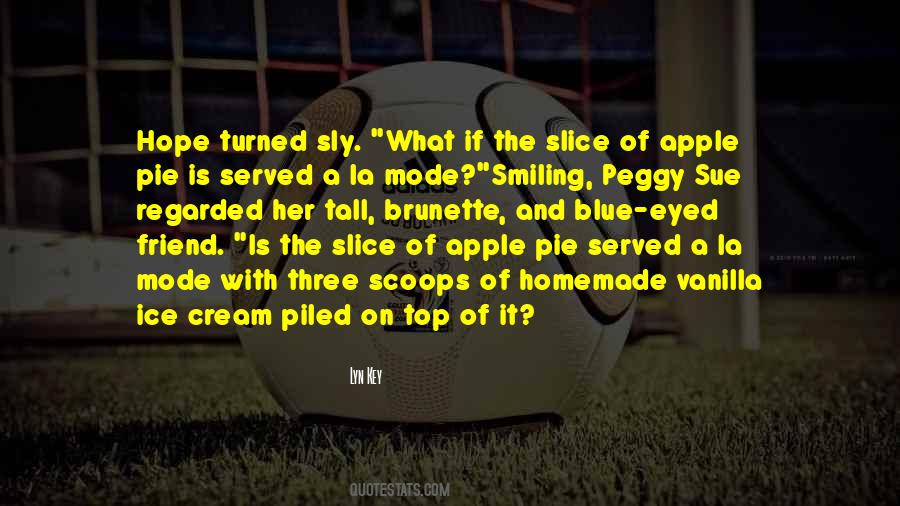 Quotes About Vanilla Ice Cream #239740