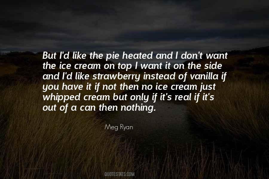 Quotes About Vanilla Ice Cream #555393