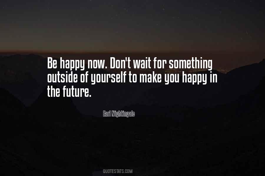 Quotes About Don't Wait #1105441