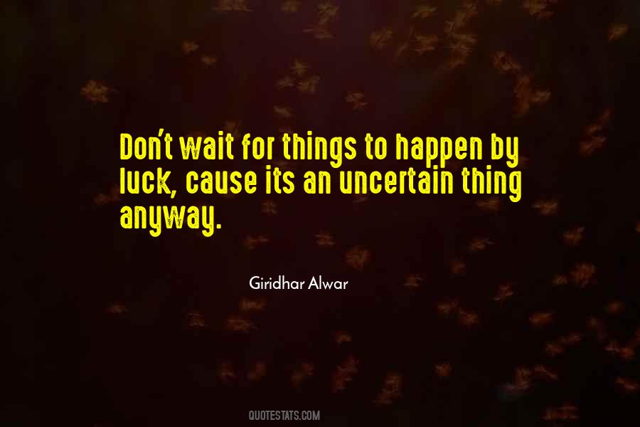Quotes About Don't Wait #1107002