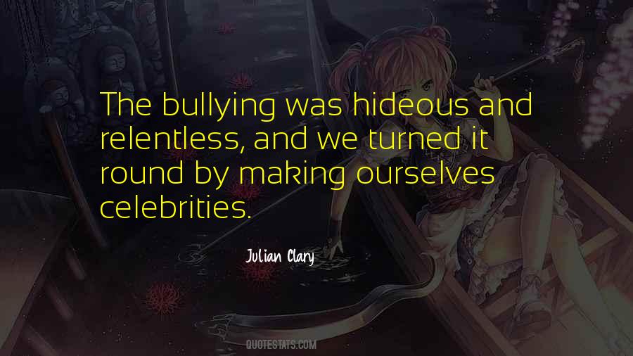 Quotes About Bullying From Celebrities #1626901