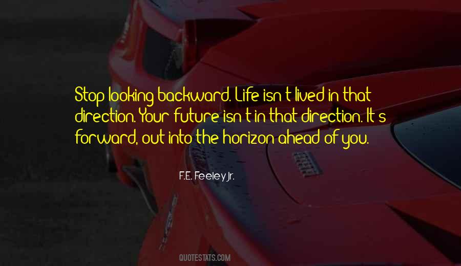 Quotes About Looking Into The Future #1808107