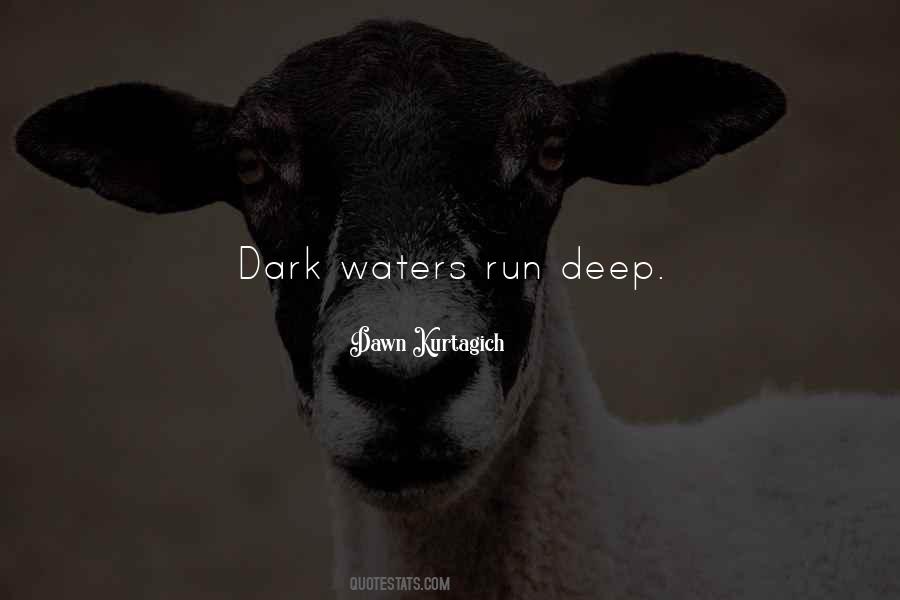 Quotes About Still Waters Run Deep #170799