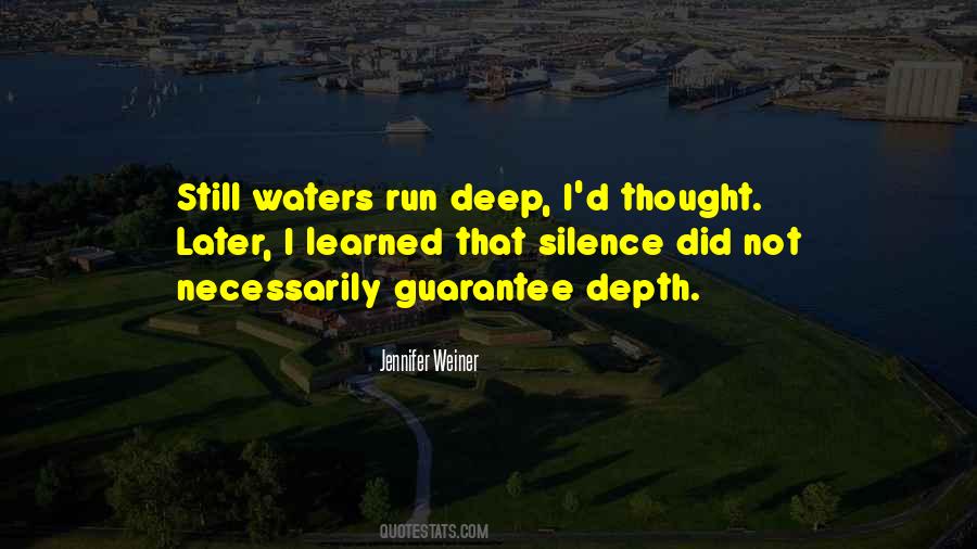 Quotes About Still Waters Run Deep #1737350