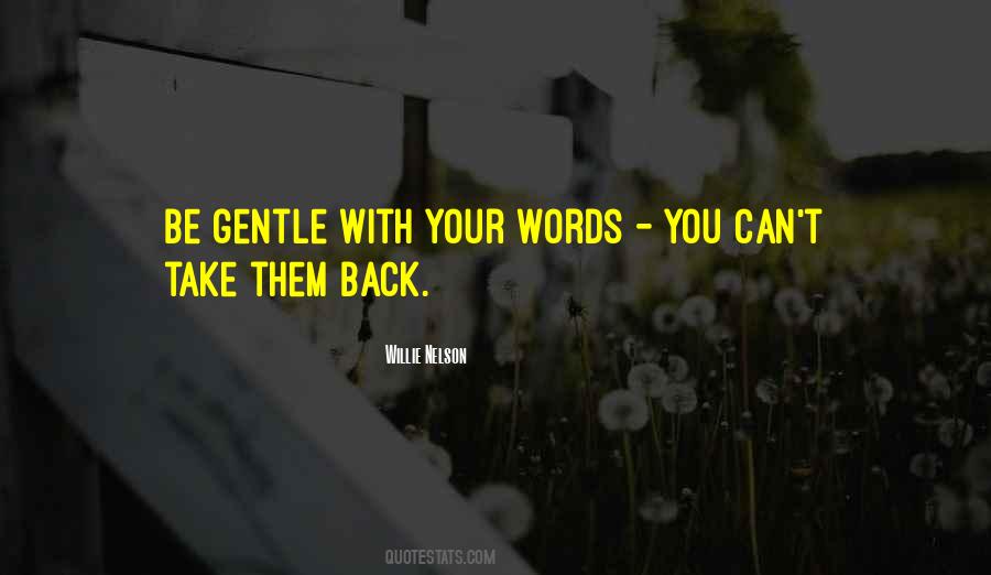 Quotes About Words You Can't Take Back #52054