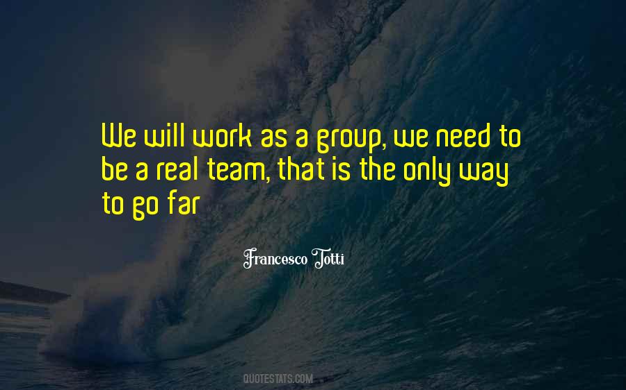 Work As A Team Quotes #1317074