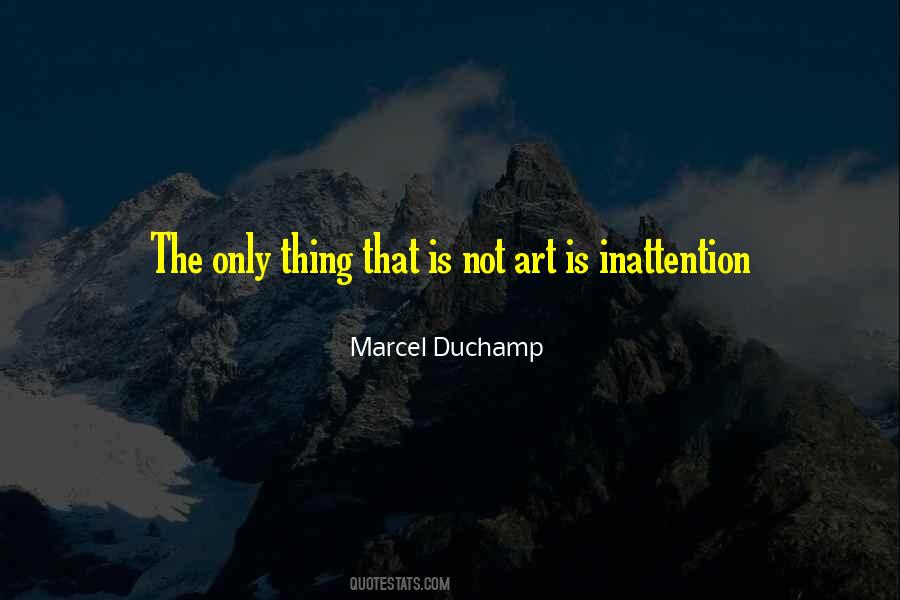 Quotes About Inattention #1615381