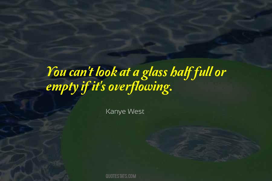 Quotes About Glass Half Full #1802703