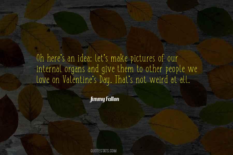 Quotes About Valentines Day And Love #1092124