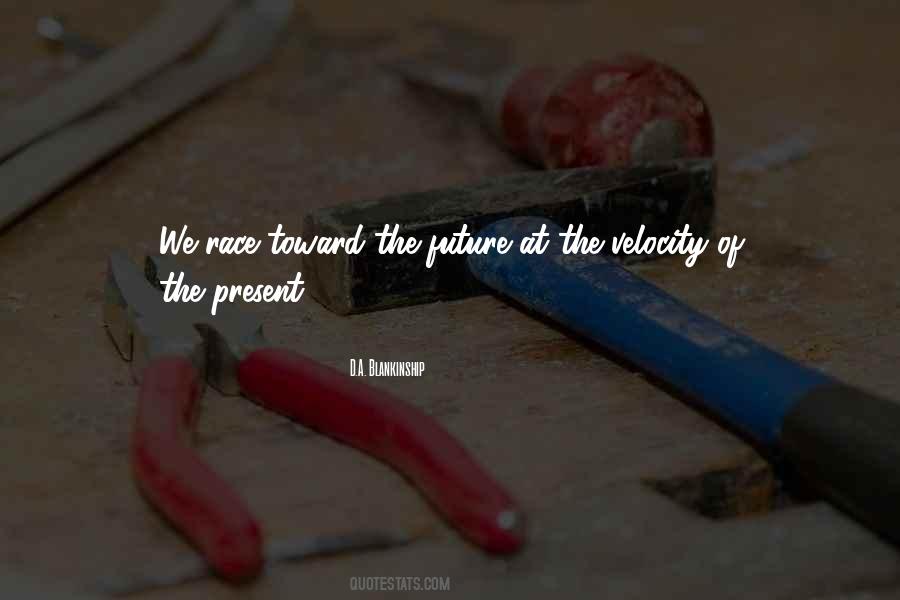 Quotes About Velocity #797587