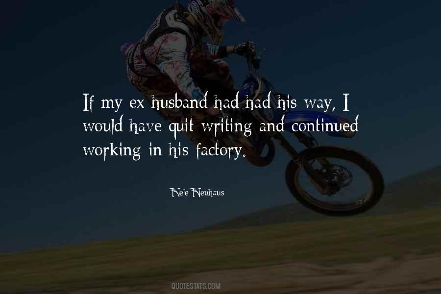 Quotes About My Ex Husband #922576