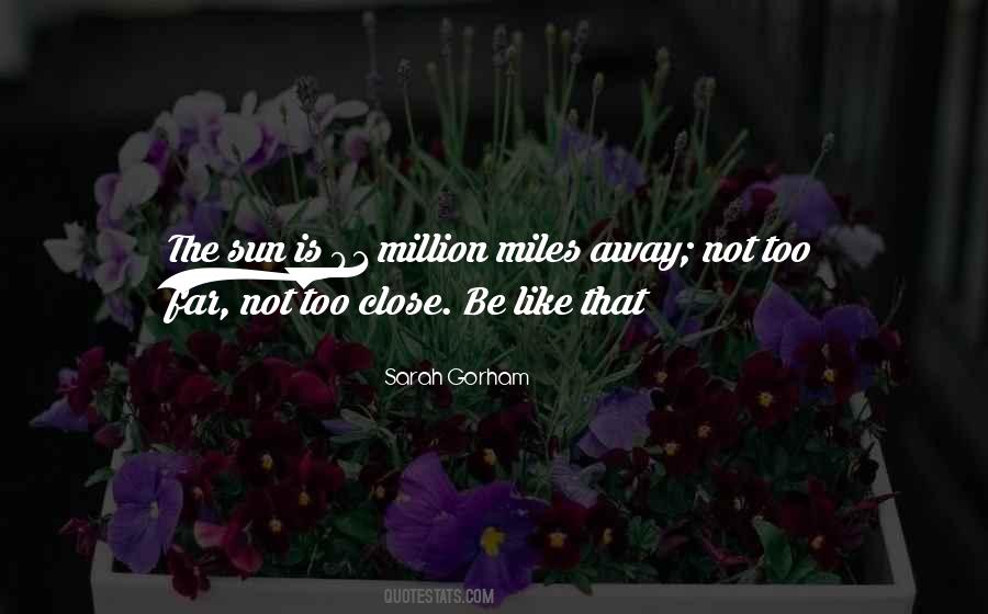 Quotes About Miles Away #1295092