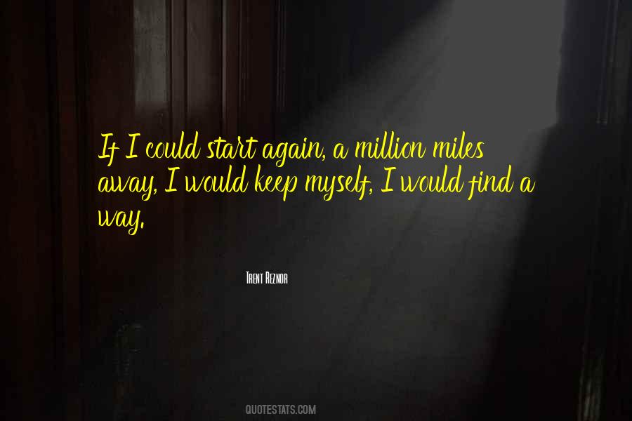 Quotes About Miles Away #1388677