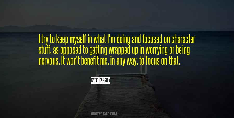 Quotes About Being Focused #112404