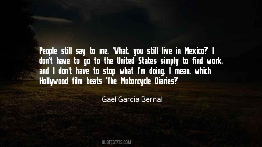 Gael Garcia Quotes #1272142