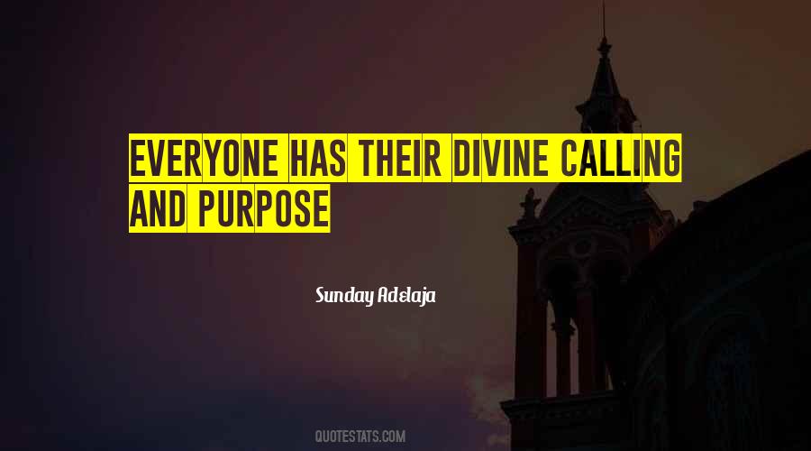 Quotes About Everyone Has A Purpose In Life #1197756