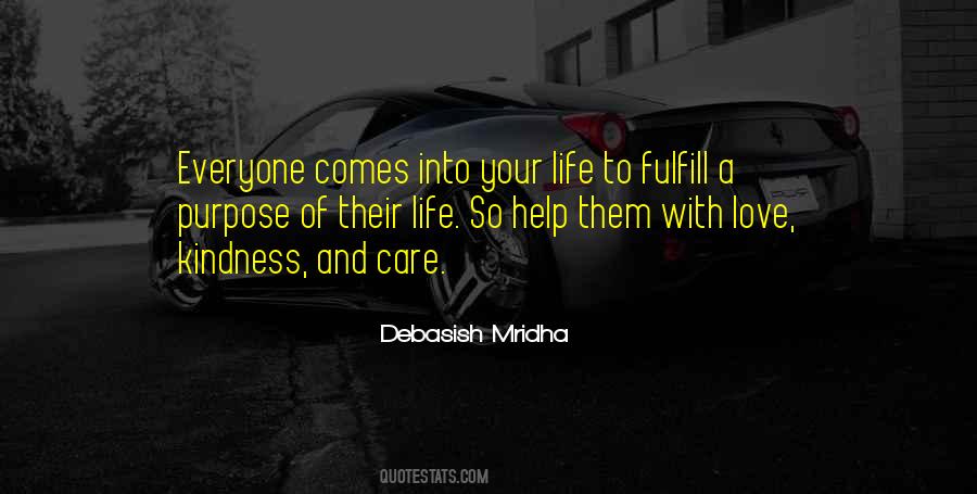 Quotes About Everyone Has A Purpose In Life #13512