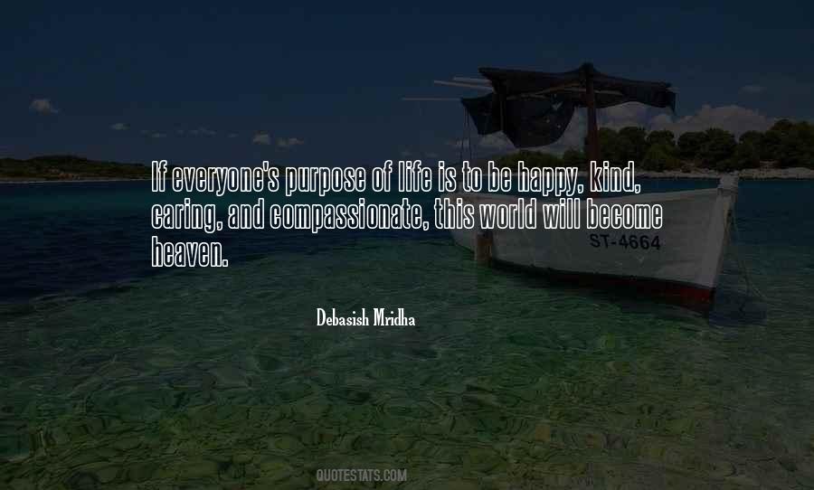Quotes About Everyone Has A Purpose In Life #265531