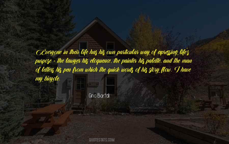 Quotes About Everyone Has A Purpose In Life #73762