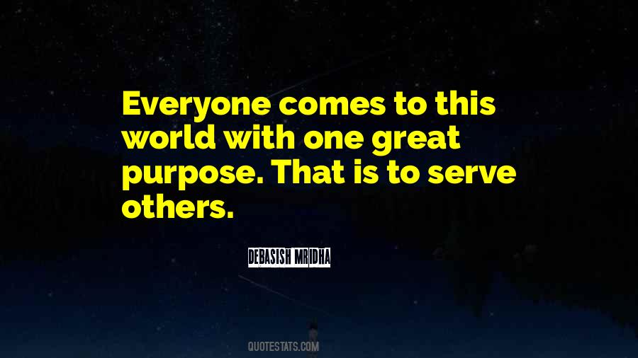 Quotes About Everyone Has A Purpose In Life #817214