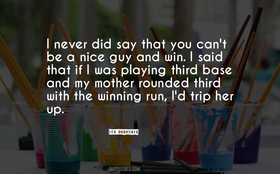 Quotes About No More Mr. Nice Guy #103200