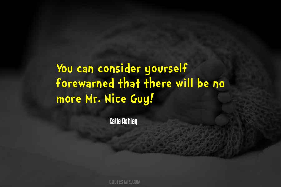 Quotes About No More Mr. Nice Guy #731833