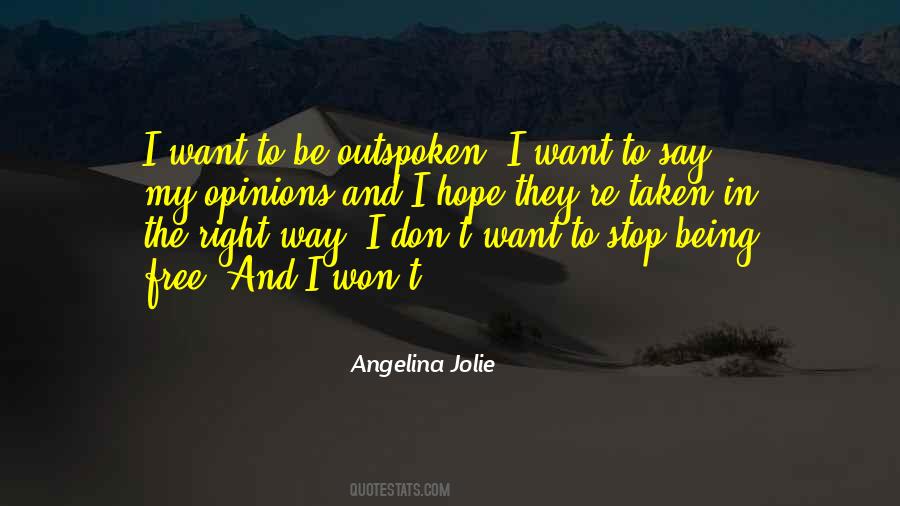 Quotes About Being Too Outspoken #852447