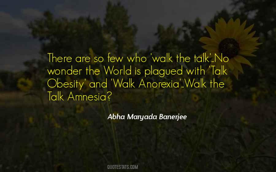 Quotes About Talk The Talk Walk The Walk #515332