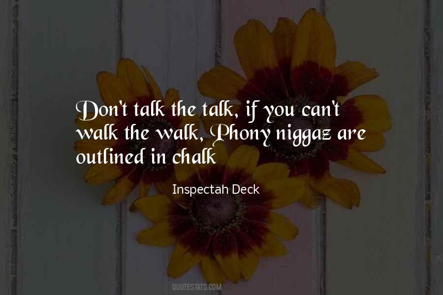 Quotes About Talk The Talk Walk The Walk #793455