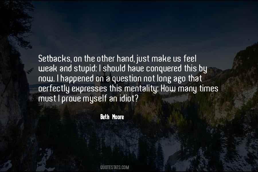 Quotes About Stupid Mentality #1877818