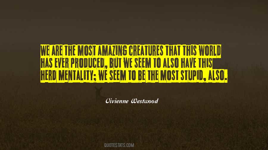 Quotes About Stupid Mentality #657983