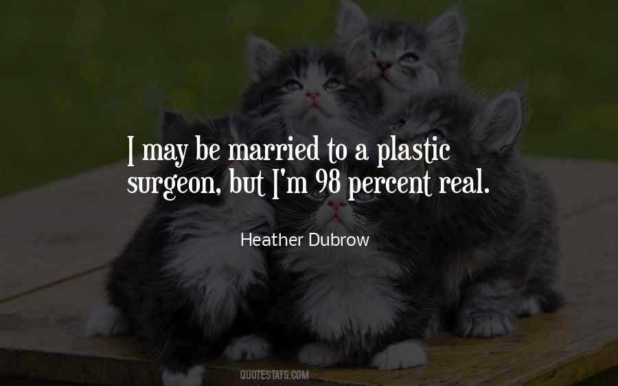Quotes About Plastic Surgeon #1359243