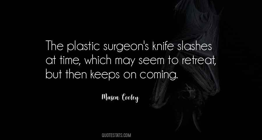 Quotes About Plastic Surgeon #1783357