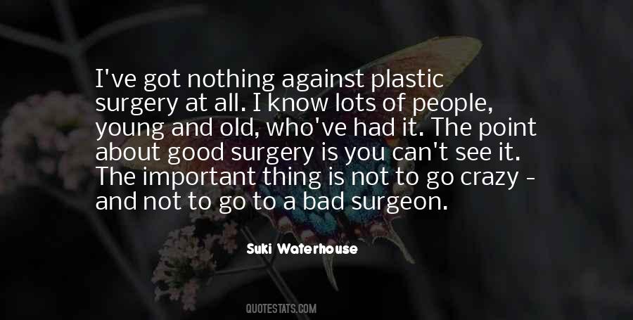 Quotes About Plastic Surgeon #315751