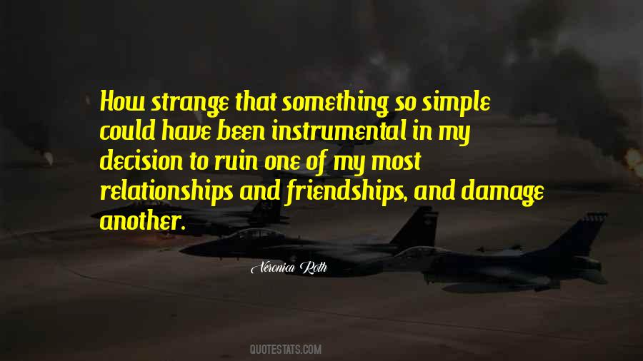 Quotes About Strange Relationships #1107077
