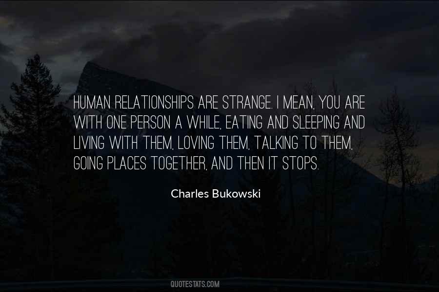 Quotes About Strange Relationships #436440