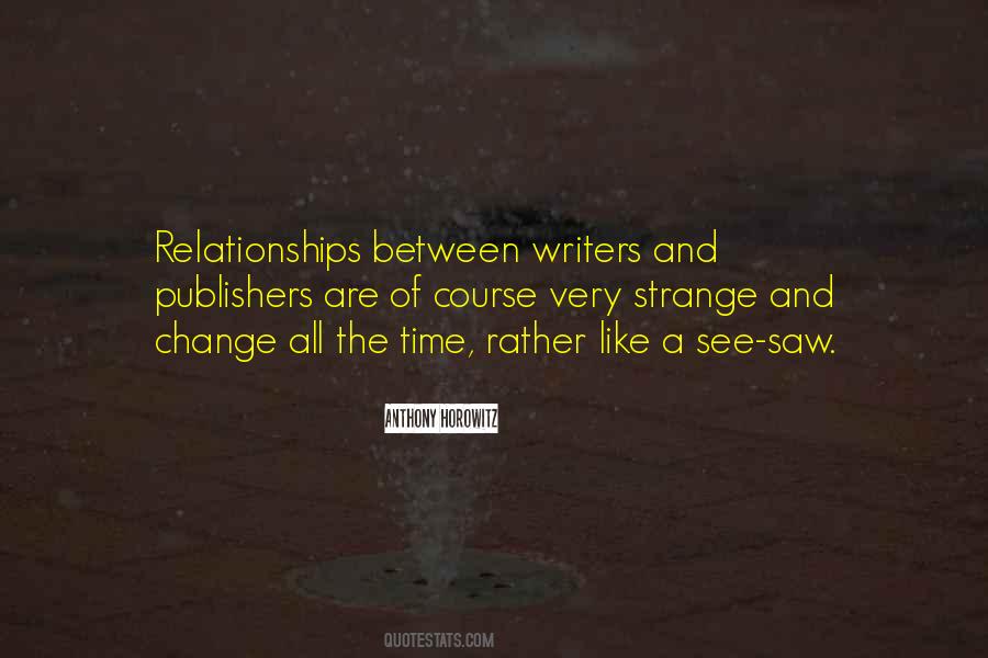 Quotes About Strange Relationships #816901