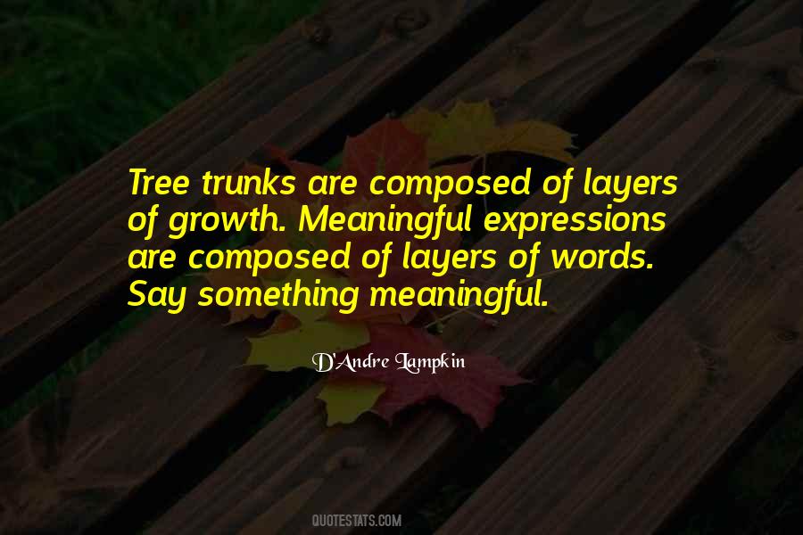 Quotes About Tree Trunks #162393