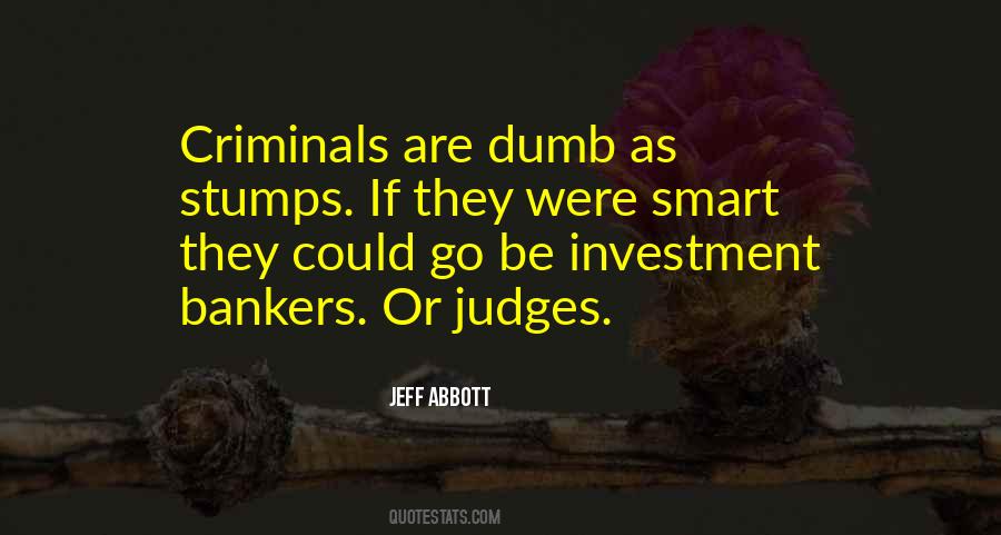 Quotes About Dumb Criminals #1652693