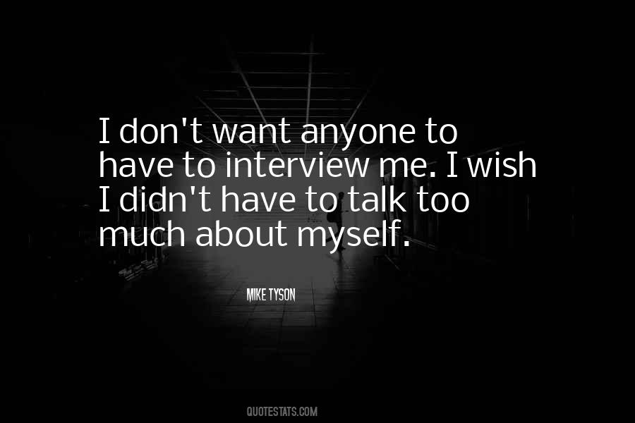 Interview Me Quotes #655641